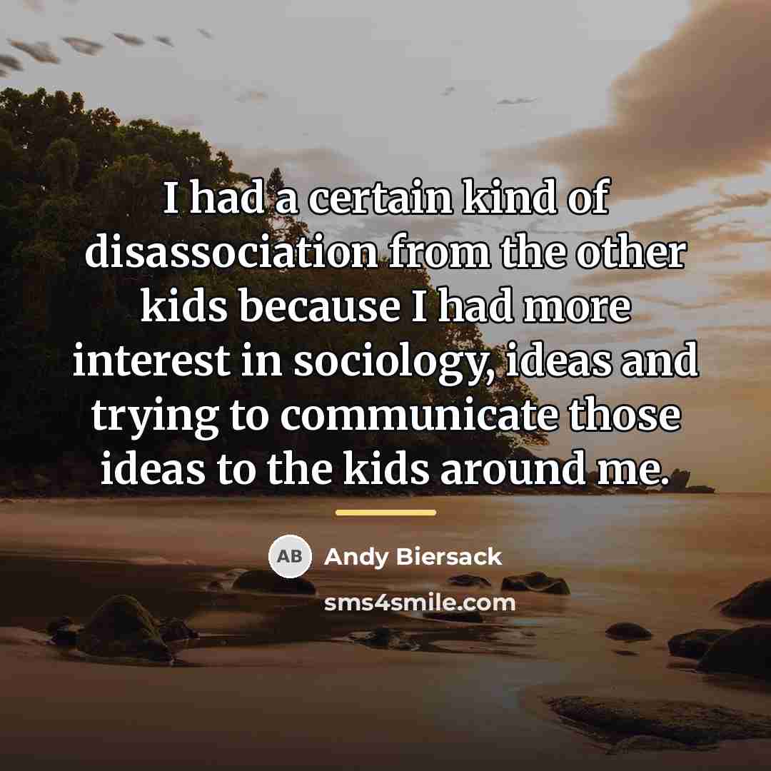 “I had a certain kind of disassociation from the other…” quote by Andy Biersack