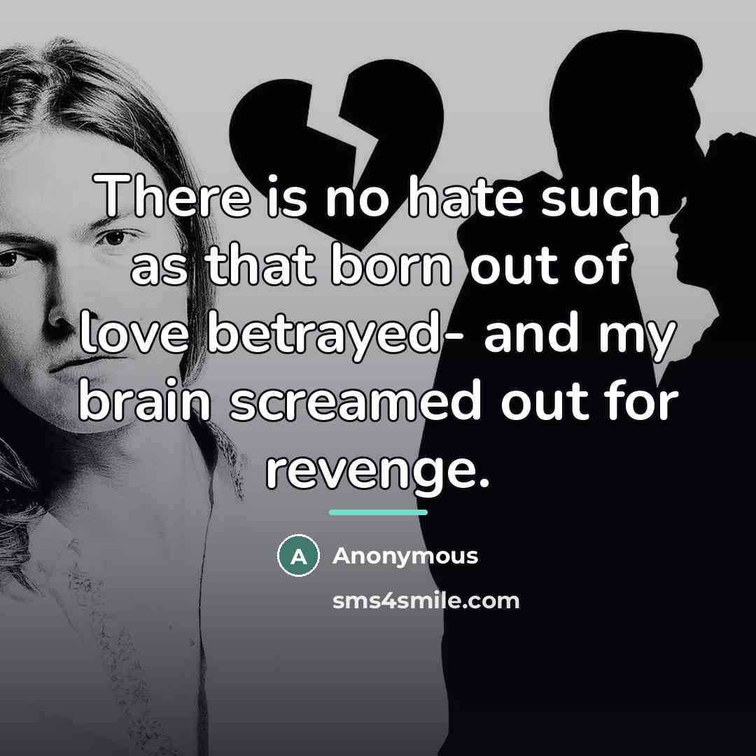“There is no hate such as that born out of…” quote by Anonymous