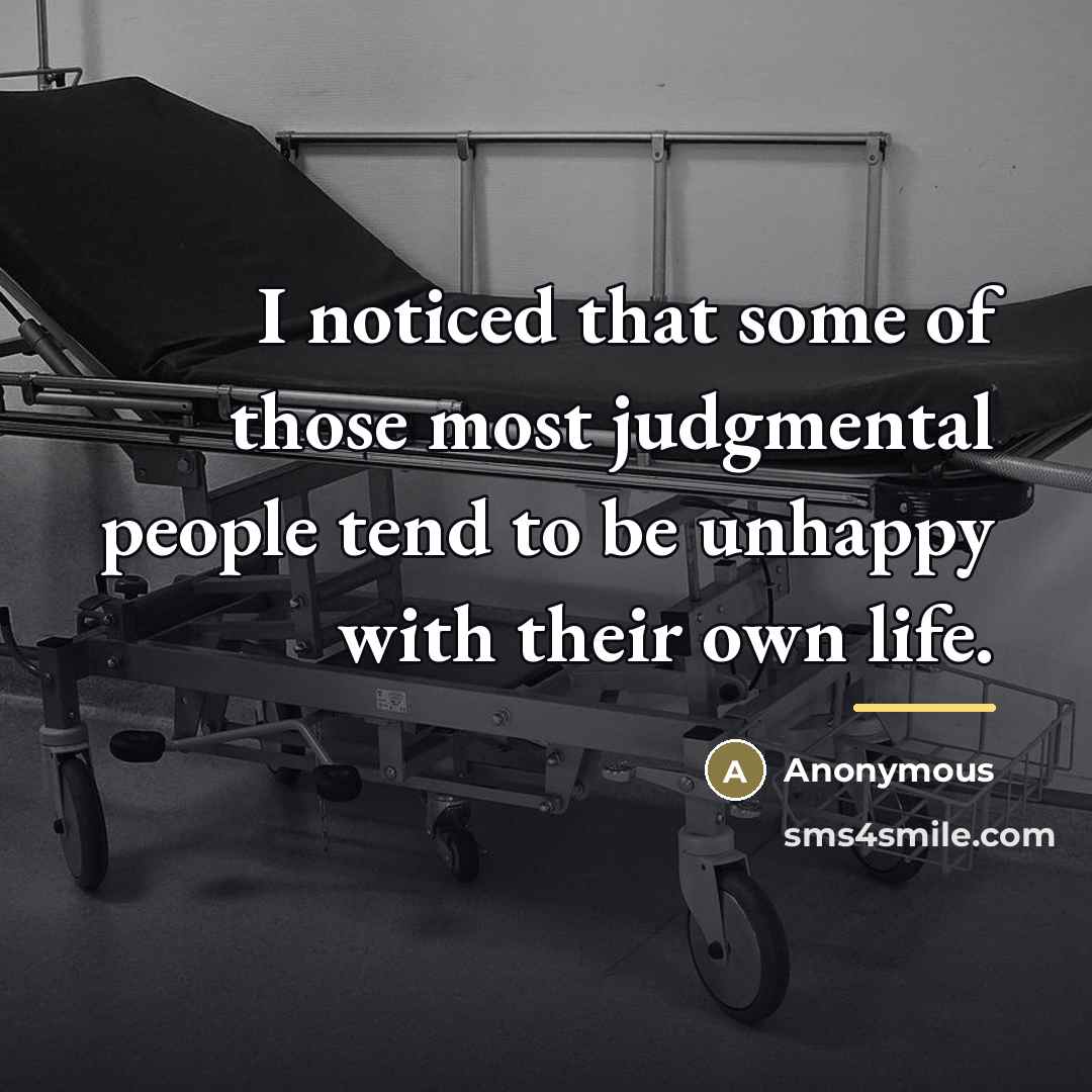“I noticed that some of those most judgmental people tend…” quote by Anonymous
