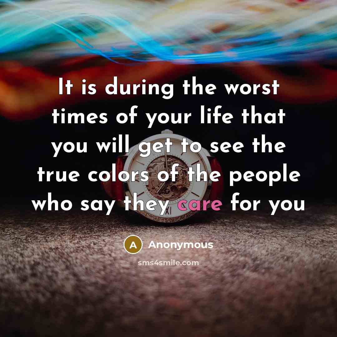 “It is during the worst times of your life that…” quote by Anonymous