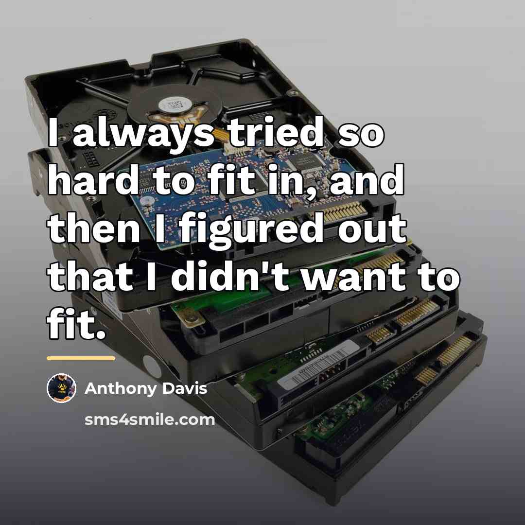 “I always tried so hard to fit in, and then…” quote by Anthony Davis