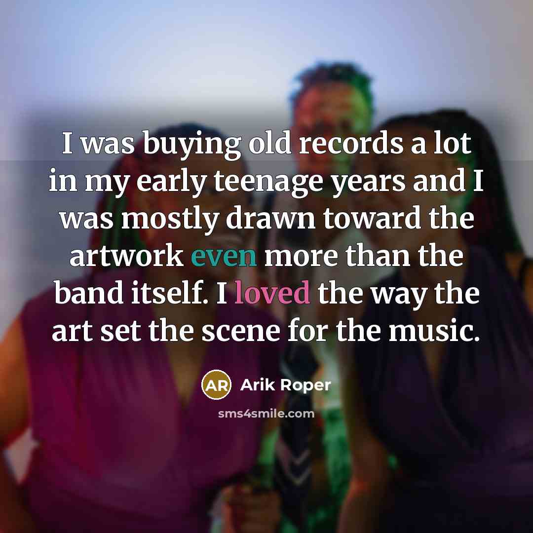 “I was buying old records a lot in my early…” quote by Arik Roper