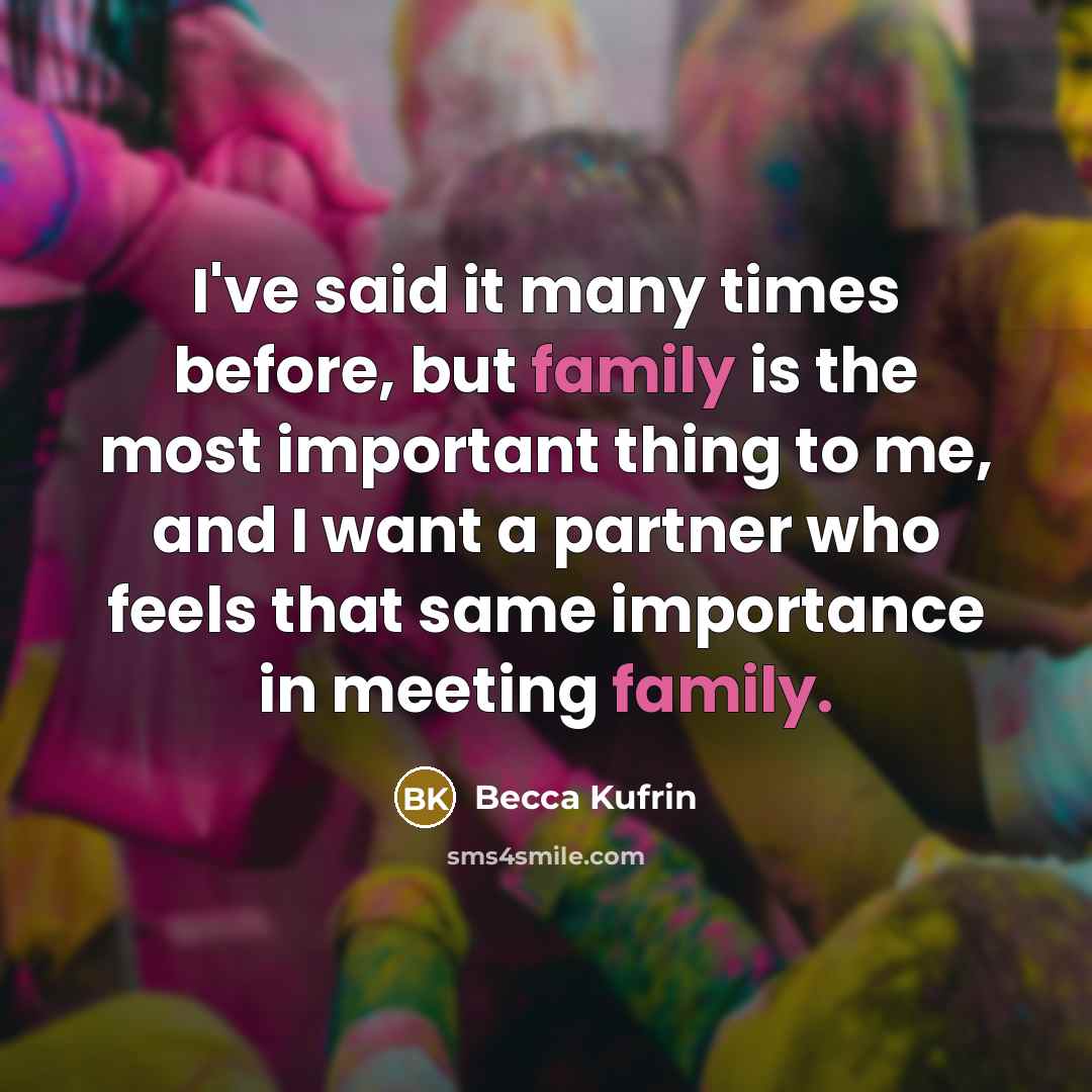 “I've said it many times before, but family is the…” quote by Becca Kufrin
