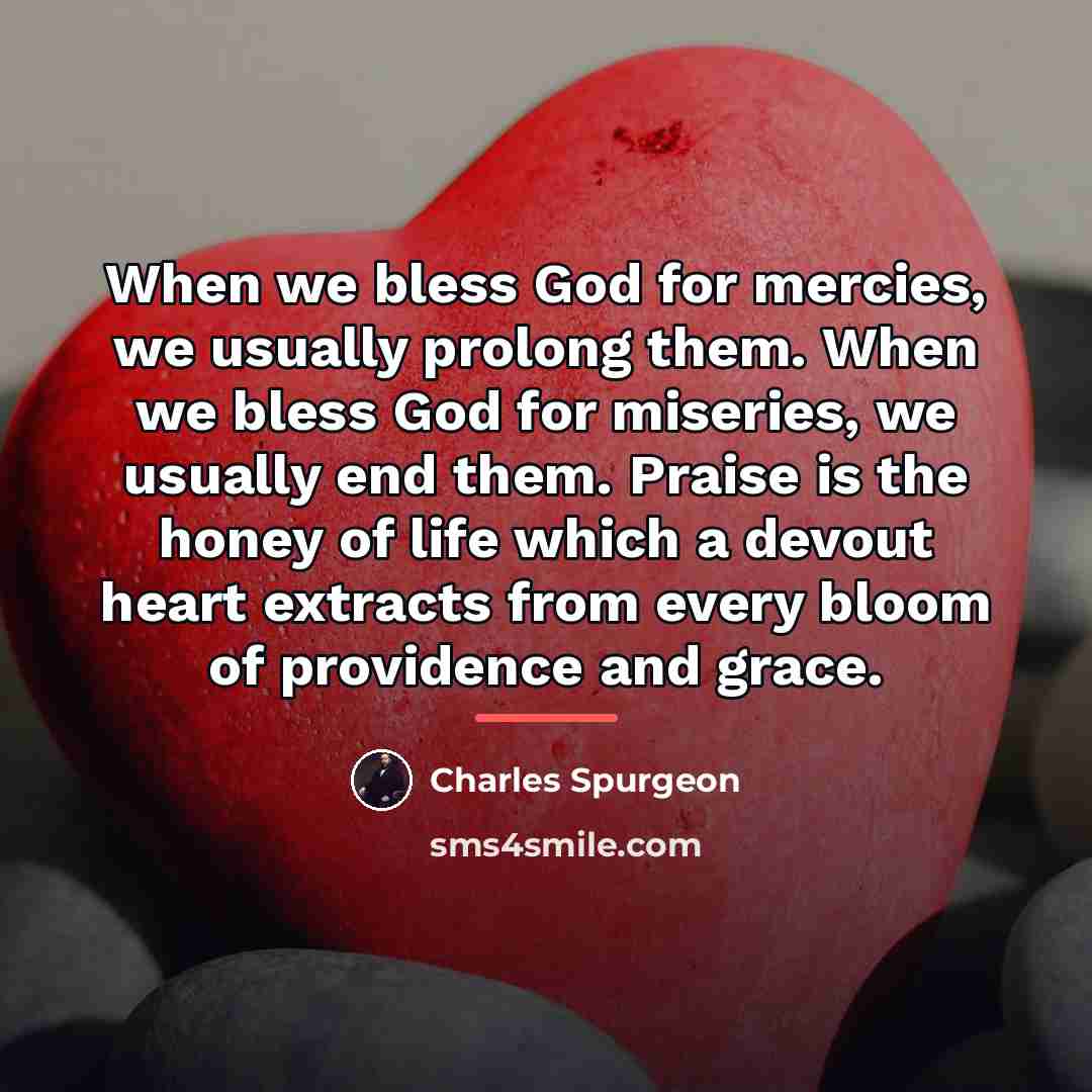 “When we bless God for mercies, we usually prolong them.…” quote by Charles Spurgeon