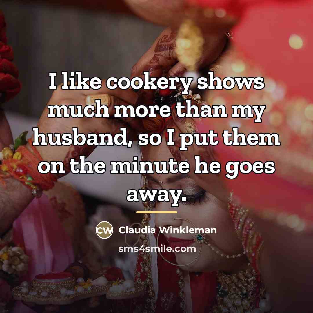 “I like cookery shows much more than my husband, so…” quote by Claudia Winkleman