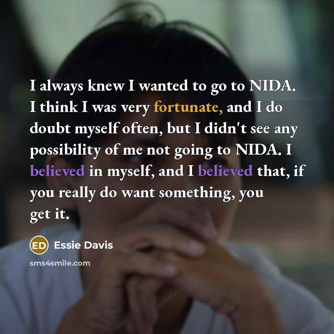 “I always knew I wanted to go to NIDA. I…” quote by Essie Davis