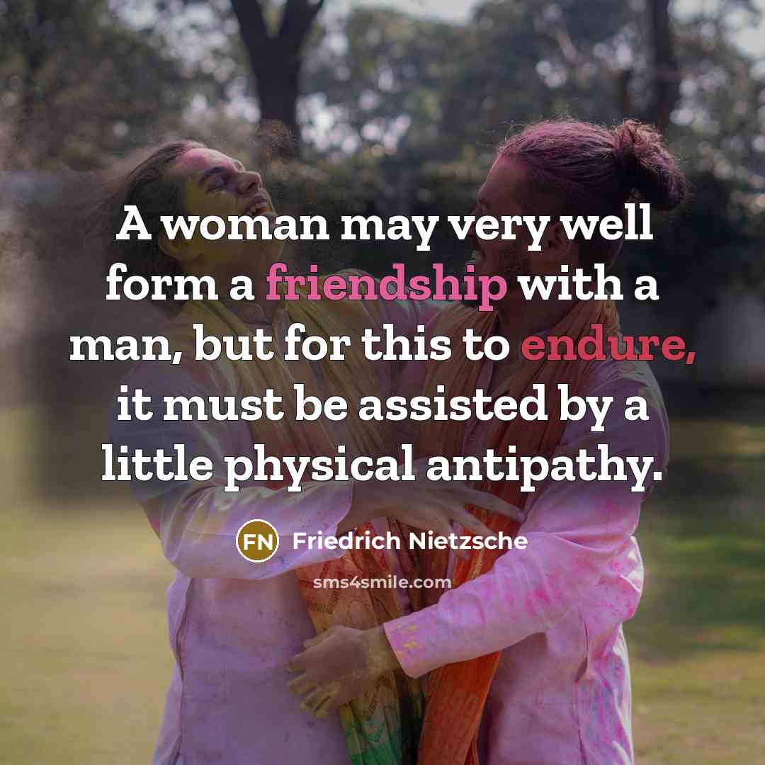 “A woman may very well form a friendship with a…” quote by Friedrich Nietzsche