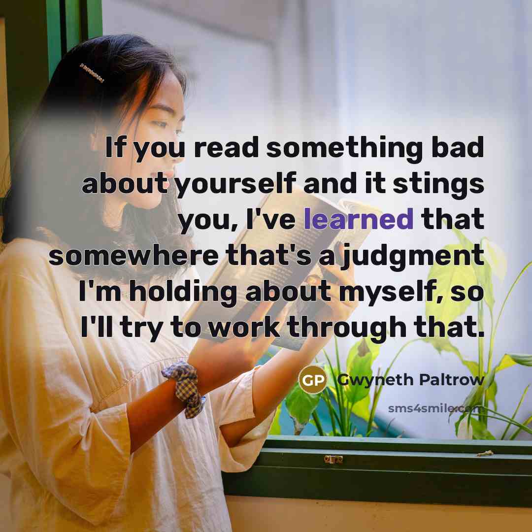 “If you read something bad about yourself and it stings…” quote by Gwyneth Paltrow
