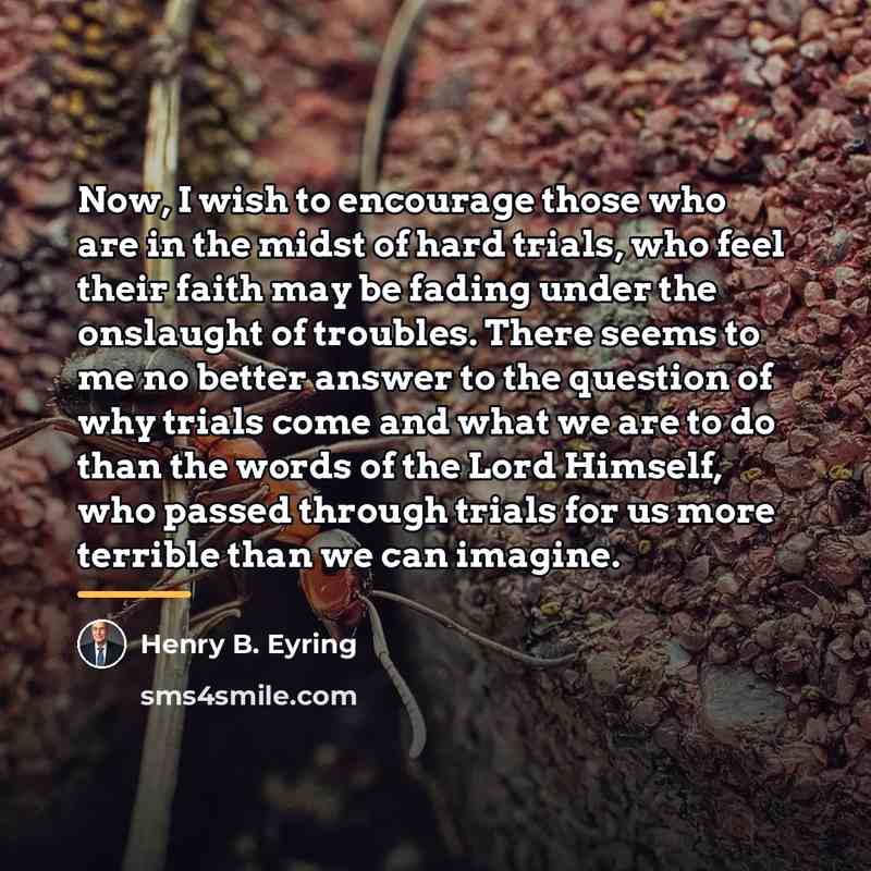 “Now, I wish to encourage those who are in the…” quote by Henry B. Eyring