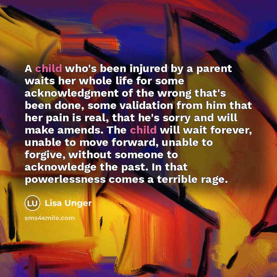 “A child who's been injured by a parent waits her…” quote by Lisa Unger