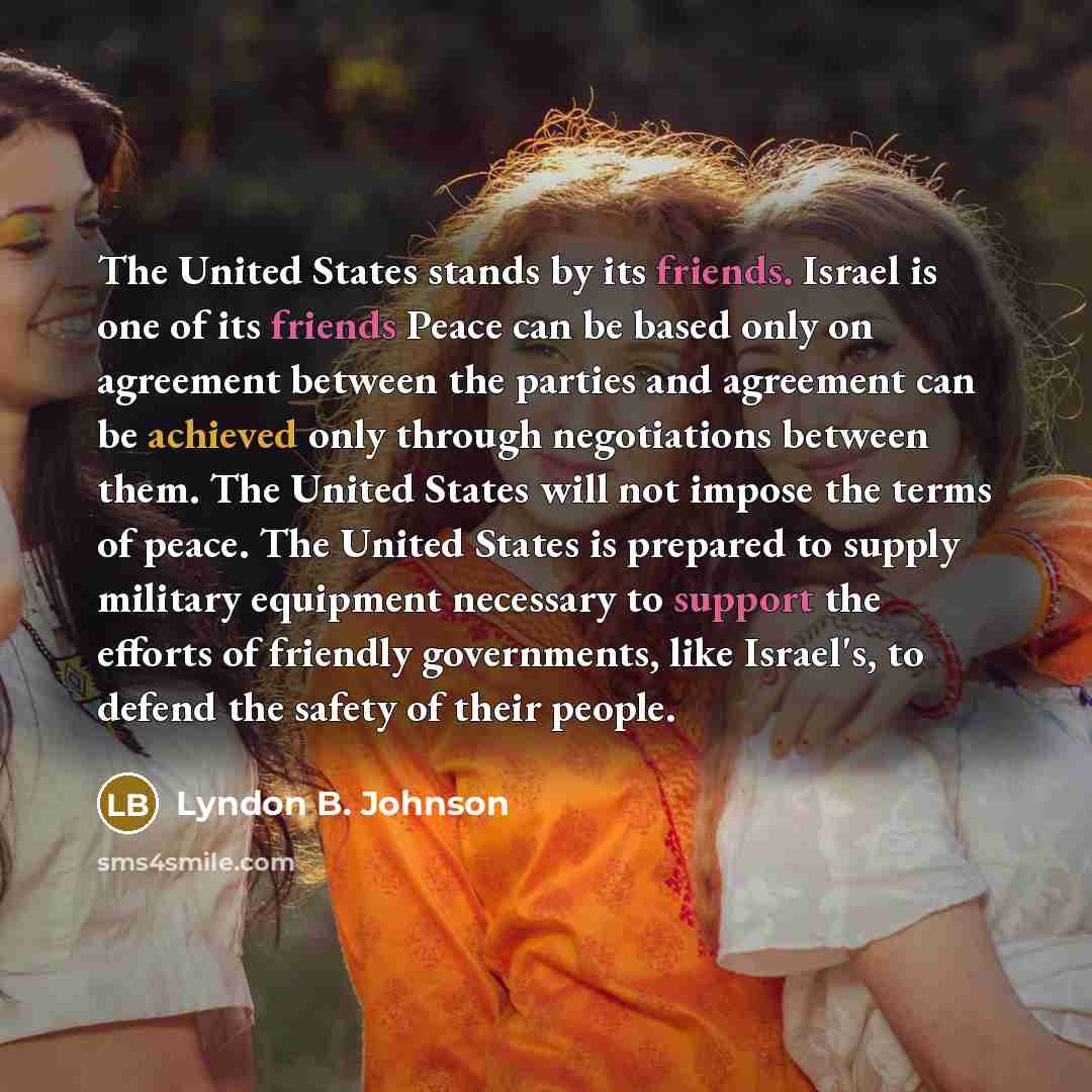 “The United States stands by its friends. Israel is one…” quote by Lyndon B. Johnson