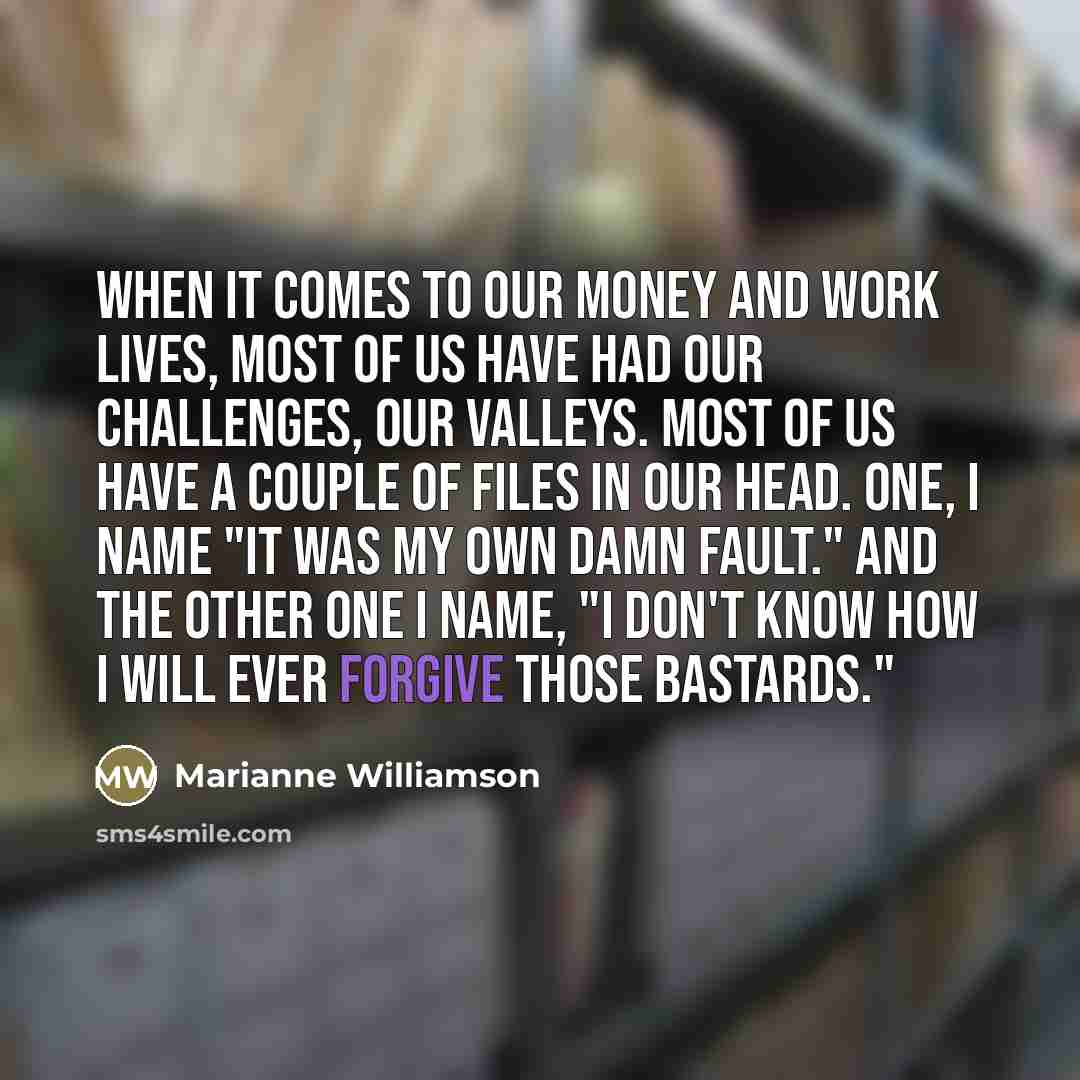“When it comes to our money and work lives, most…” quote by Marianne Williamson