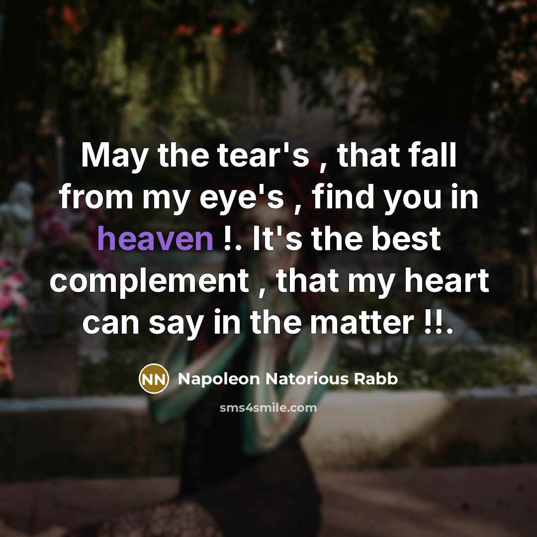 “May the tear's , that fall from my eye's ,…” quote by Napoleon Natorious Rabb