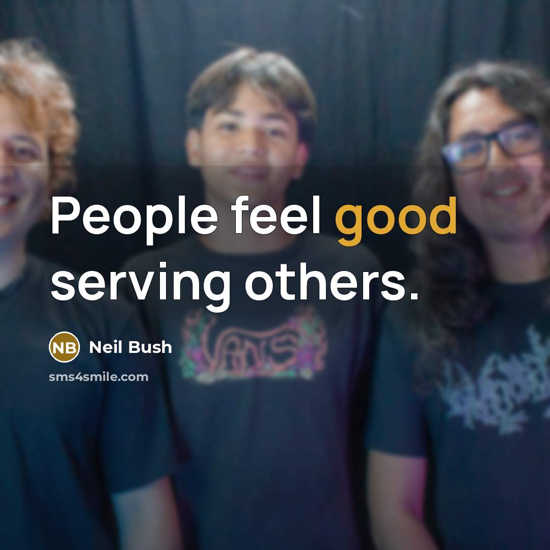 “People feel good serving others.…” quote by Neil Bush