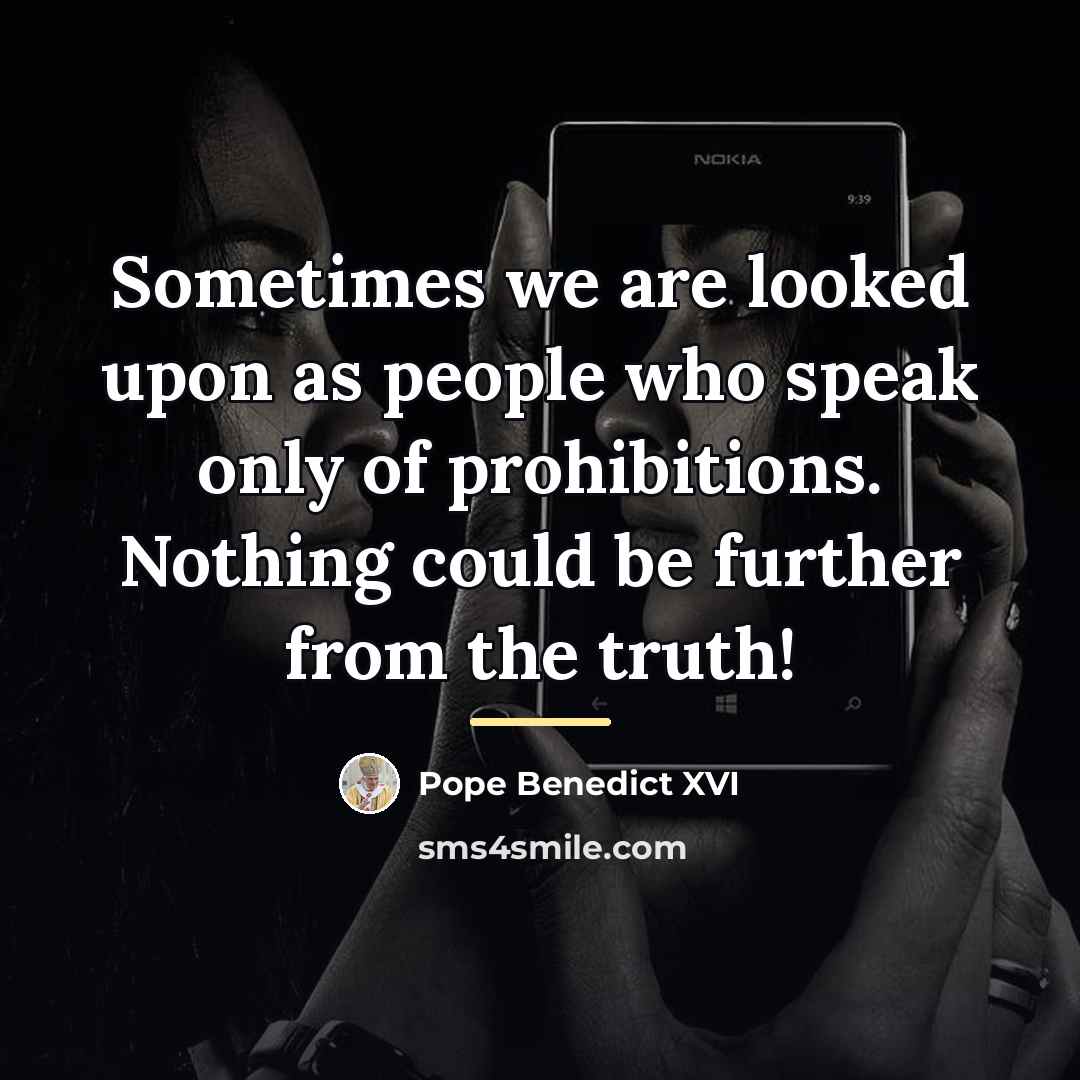 “Sometimes we are looked upon as people who speak only…” quote by Pope Benedict XVI