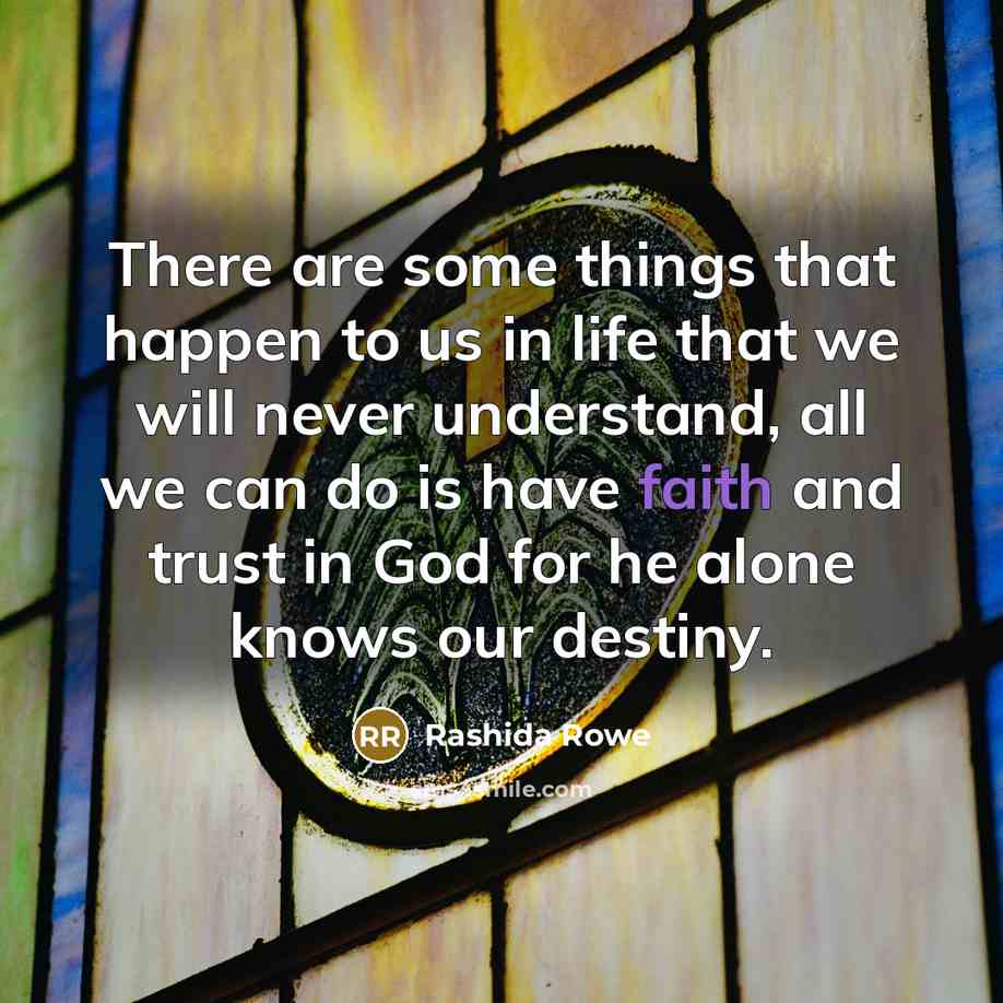 “There are some things that happen to us in life…” quote by Rashida Rowe