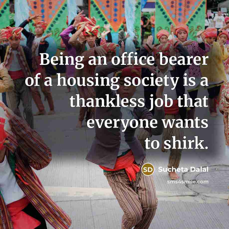“Being an office bearer of a housing society is a…” quote by Sucheta Dalal