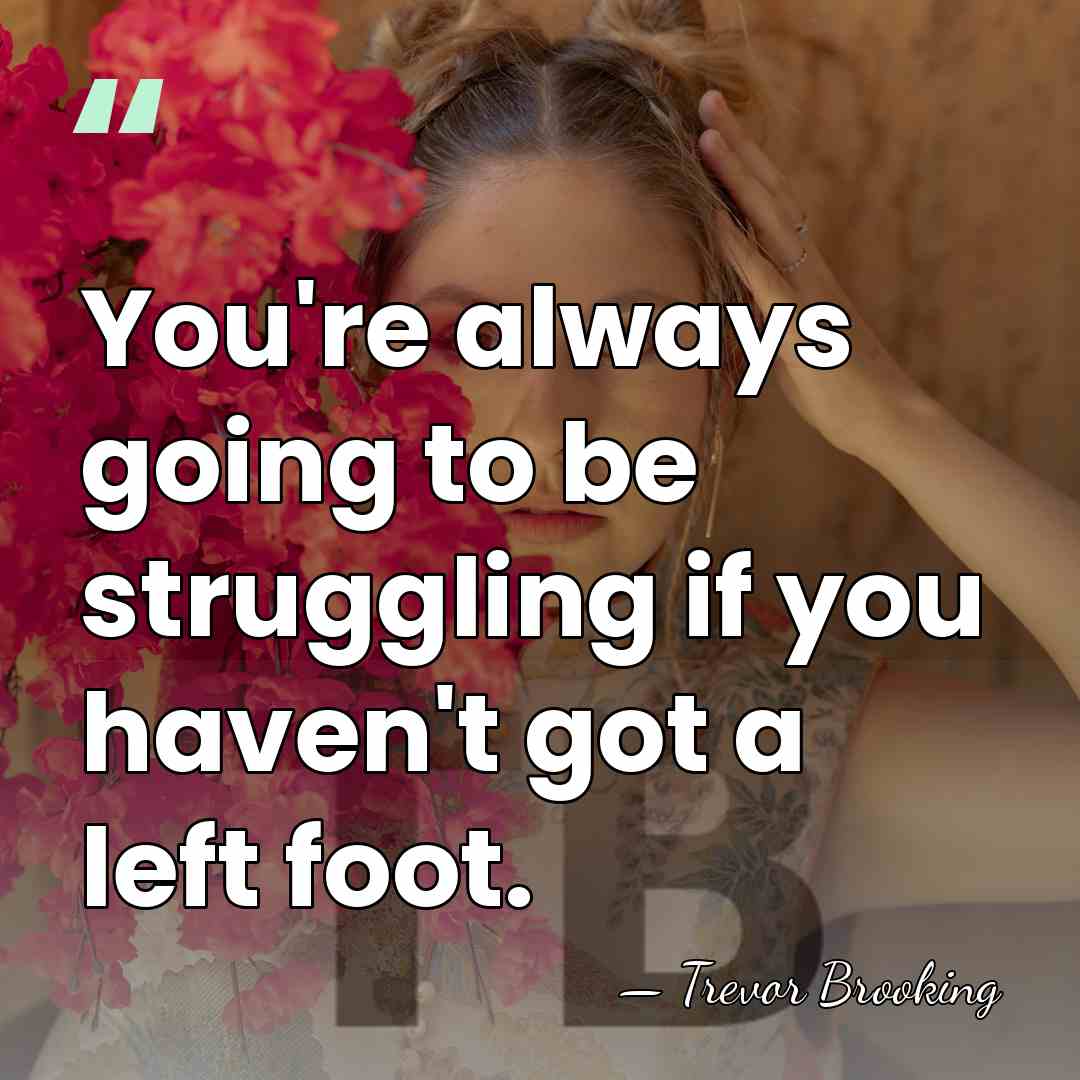 You're always going to be struggling if you haven't got a left&hellip; - Trevor Brooking