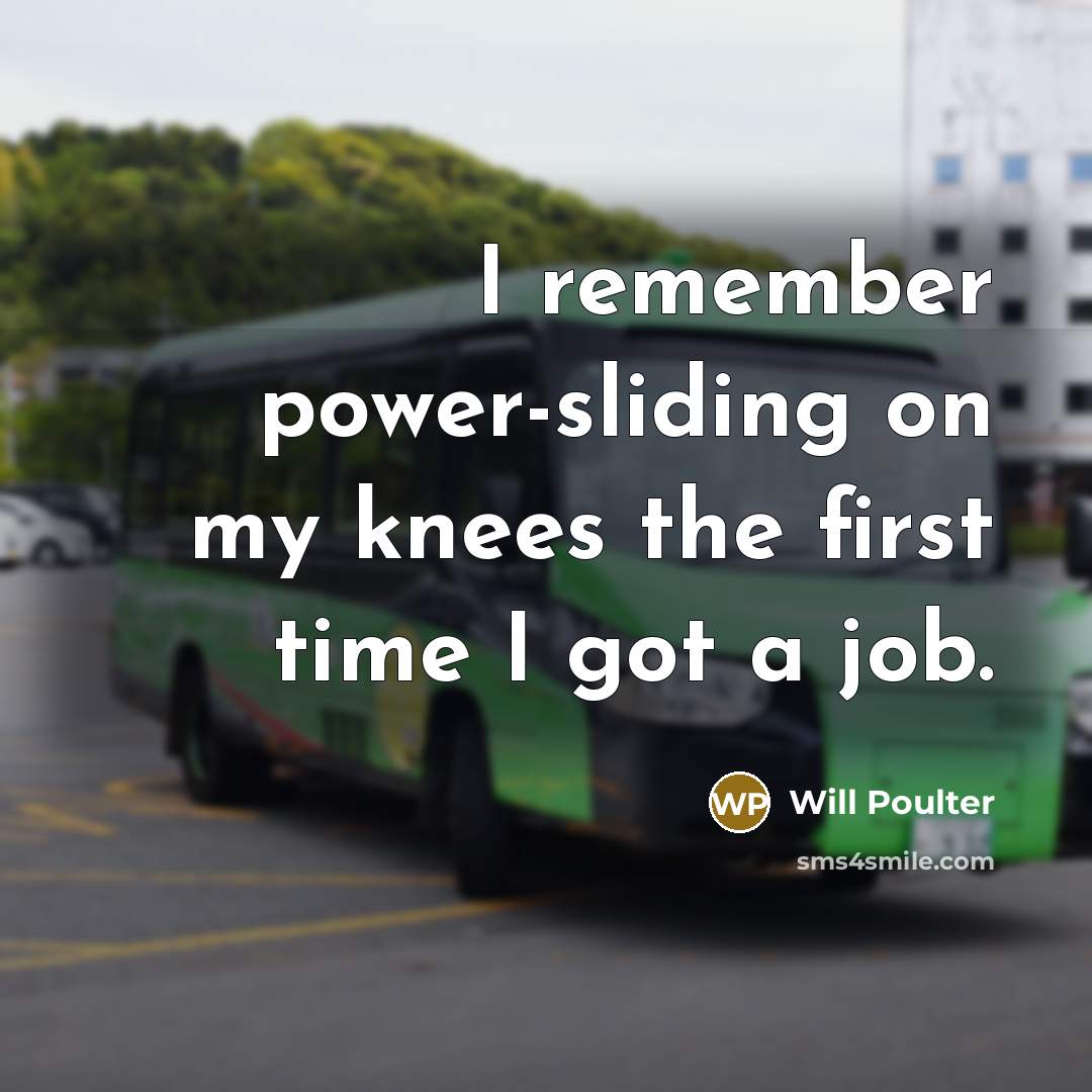 “I remember power-sliding on my knees the first time I…” quote by Will Poulter