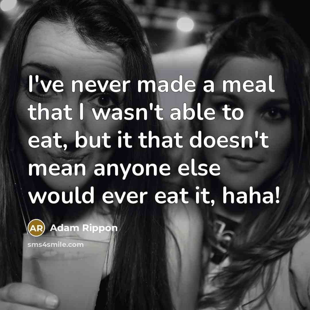 “I've never made a meal that I wasn't able to…” quote by Adam Rippon