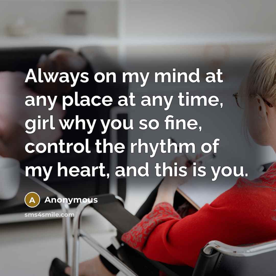 “Always on my mind at any place at any time,…” quote by Anonymous