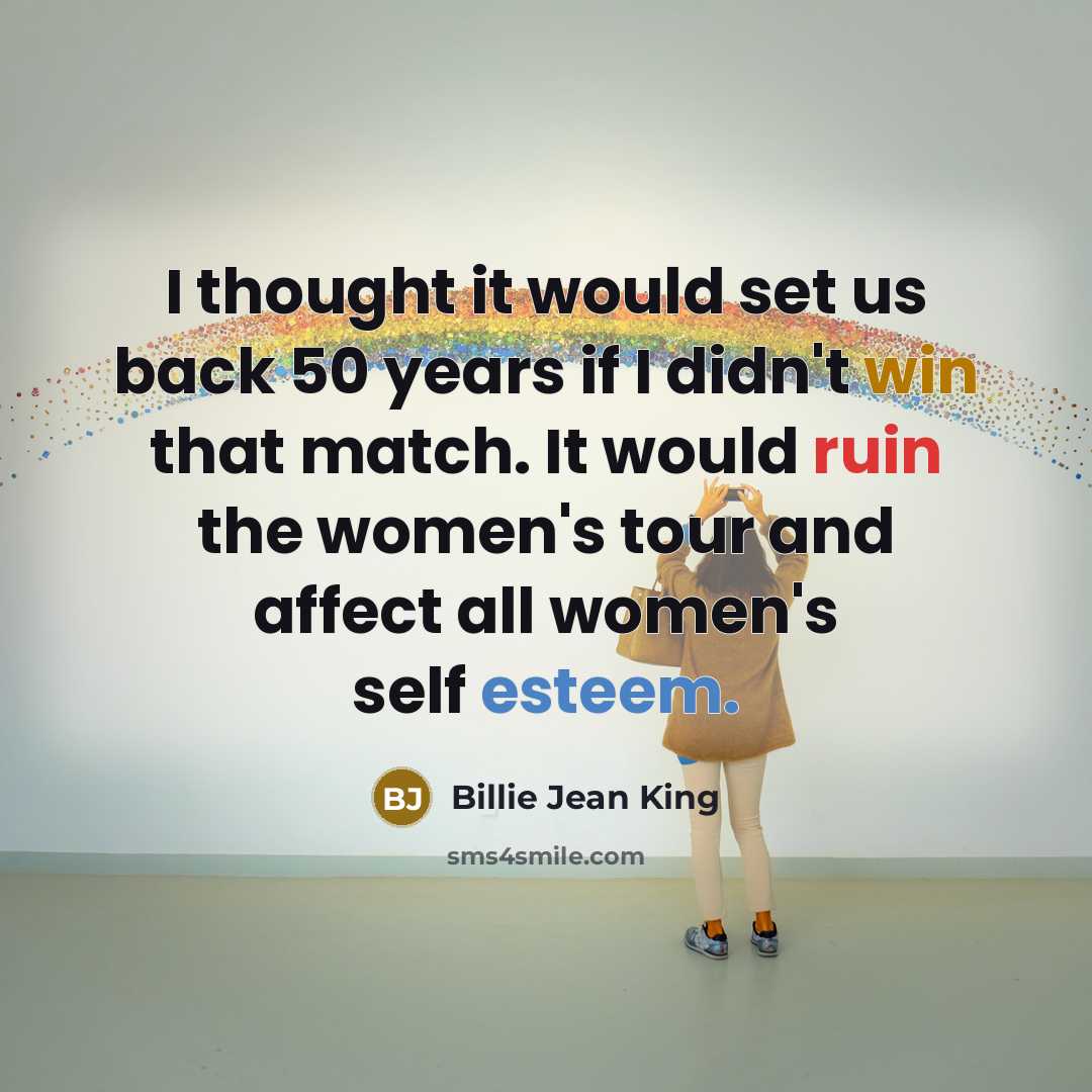 “I thought it would set us back 50 years if…” quote by Billie Jean King