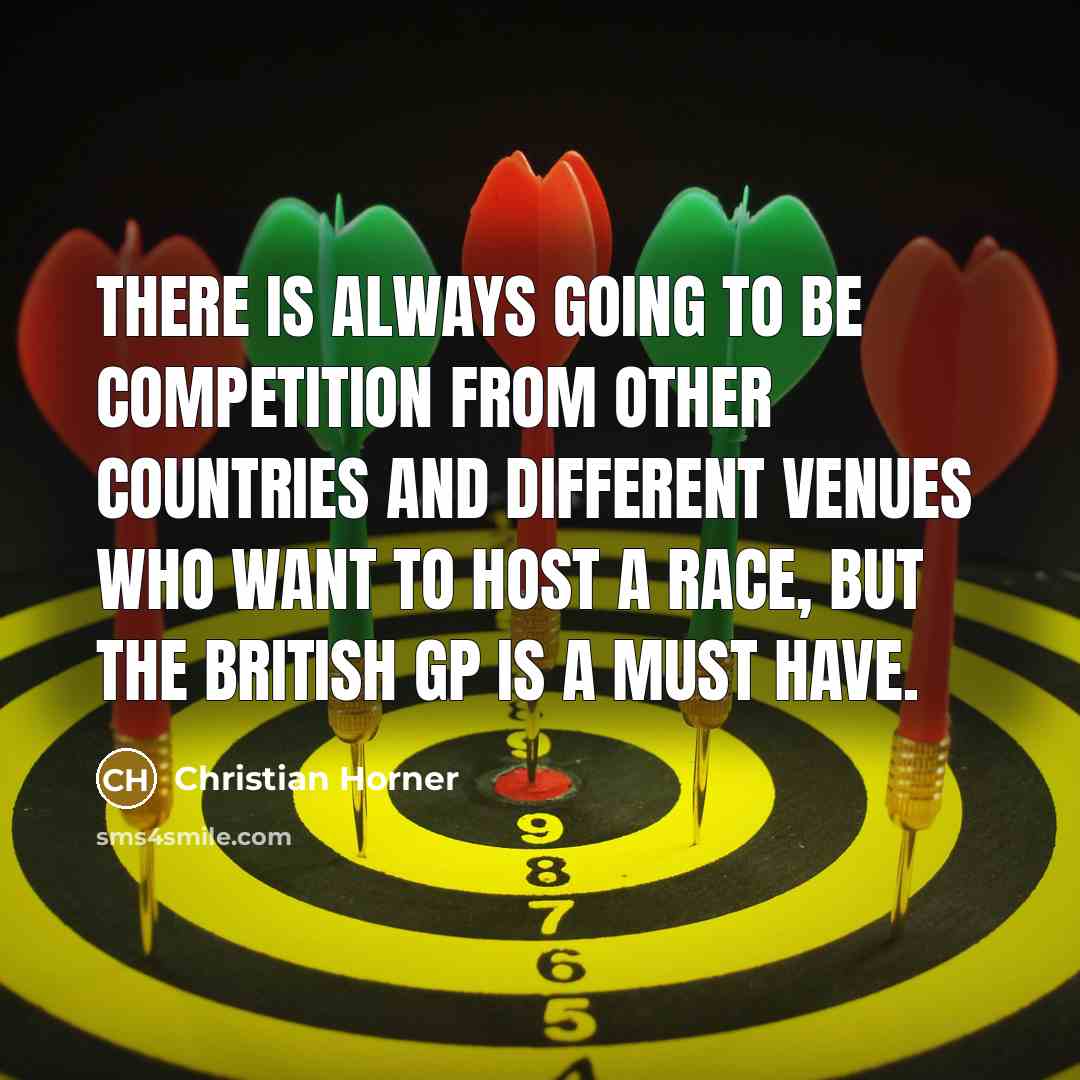 “There is always going to be competition from other countries…” quote by Christian Horner