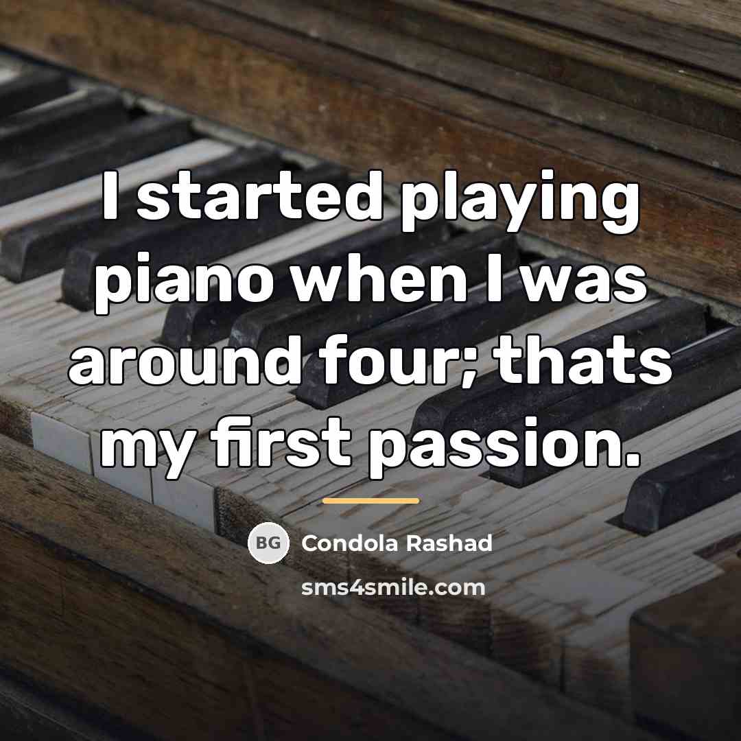 “I started playing piano when I was around four; thats…” quote by Condola Rashad