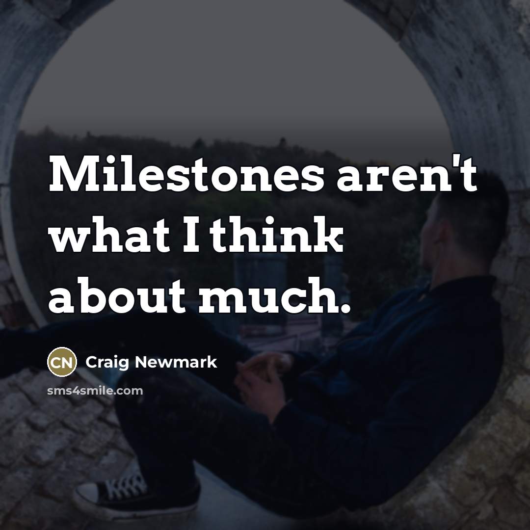 “Milestones aren't what I think about much.…” quote by Craig Newmark