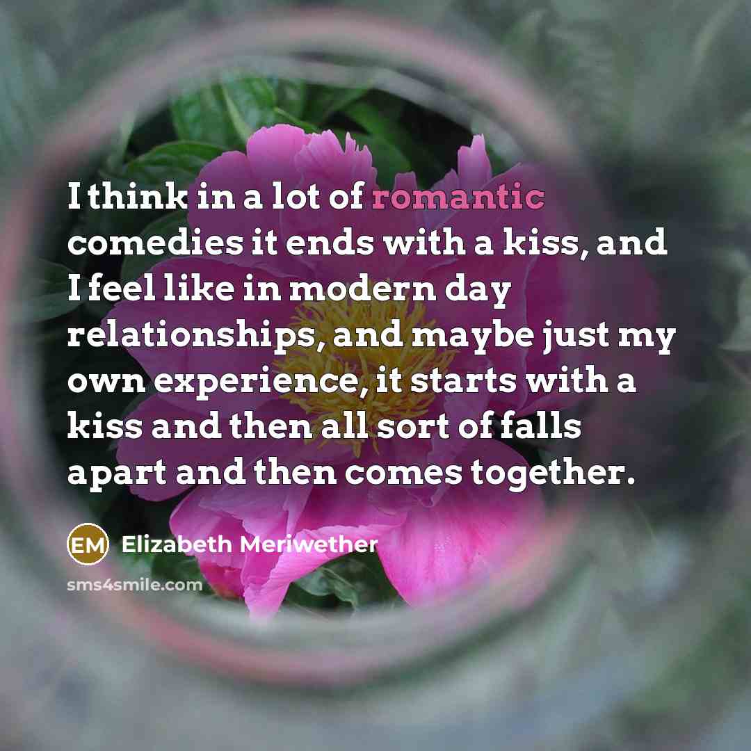 “I think in a lot of romantic comedies it ends…” quote by Elizabeth Meriwether