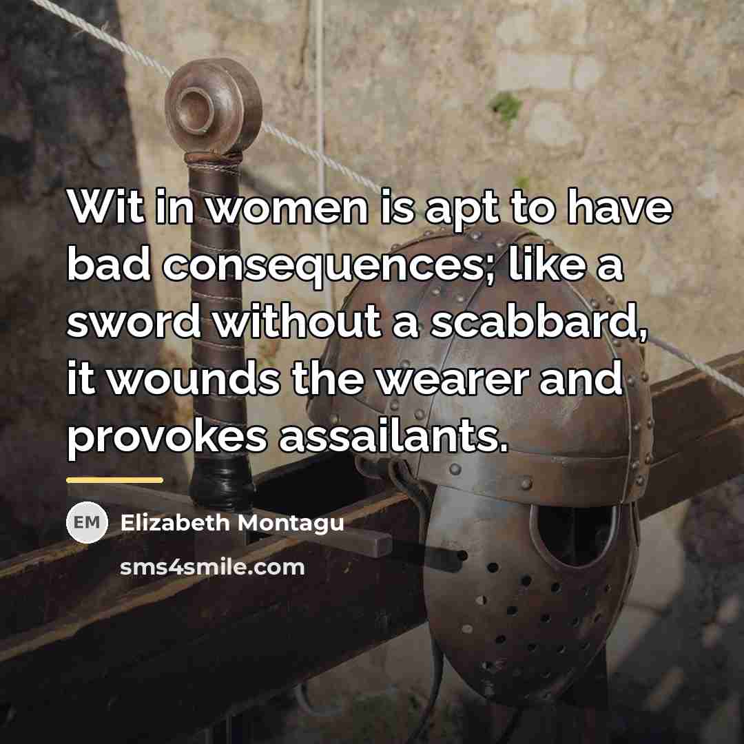 “Wit in women is apt to have bad consequences; like…” quote by Elizabeth Montagu