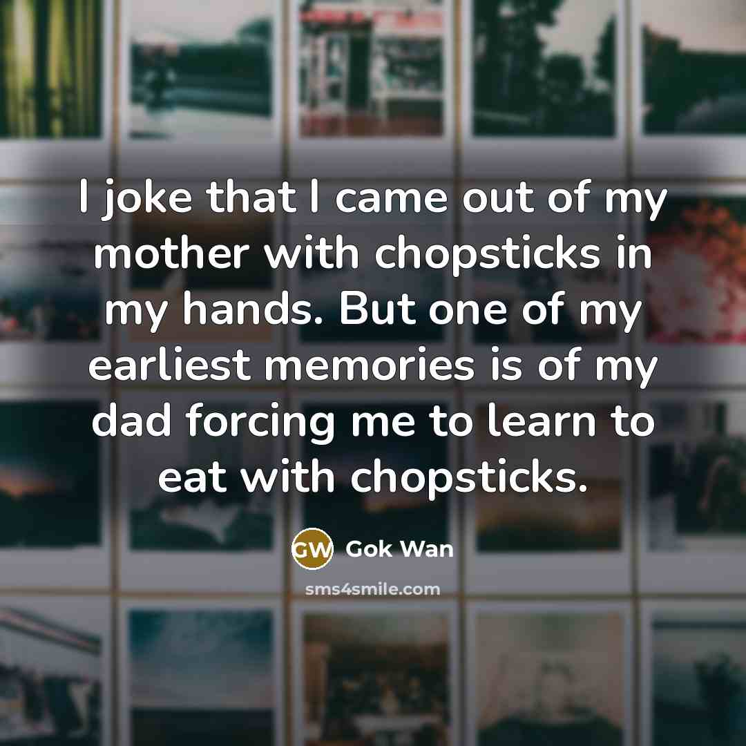 “I joke that I came out of my mother with…” quote by Gok Wan