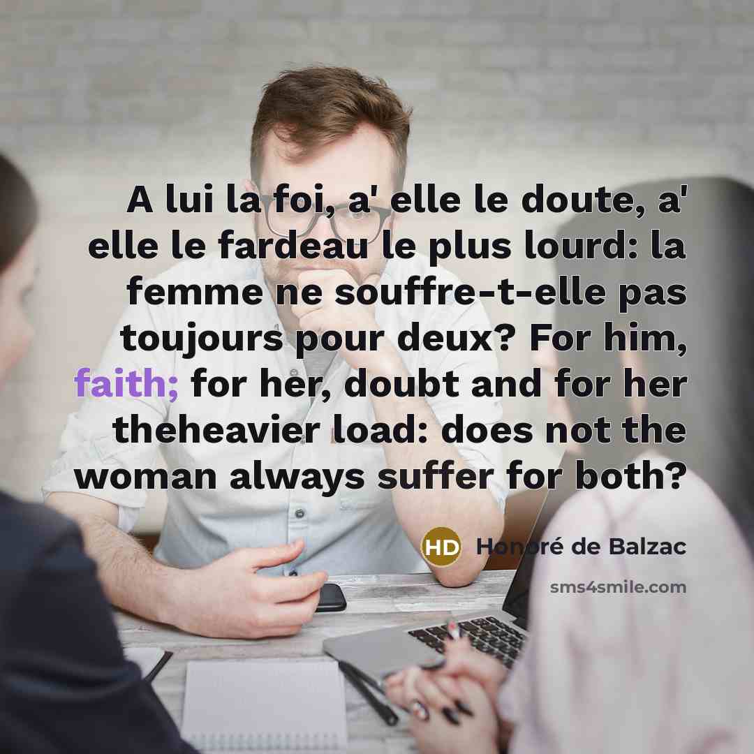 “A lui la foi, a' elle le doute, a' elle…” quote by Honore de Balzac