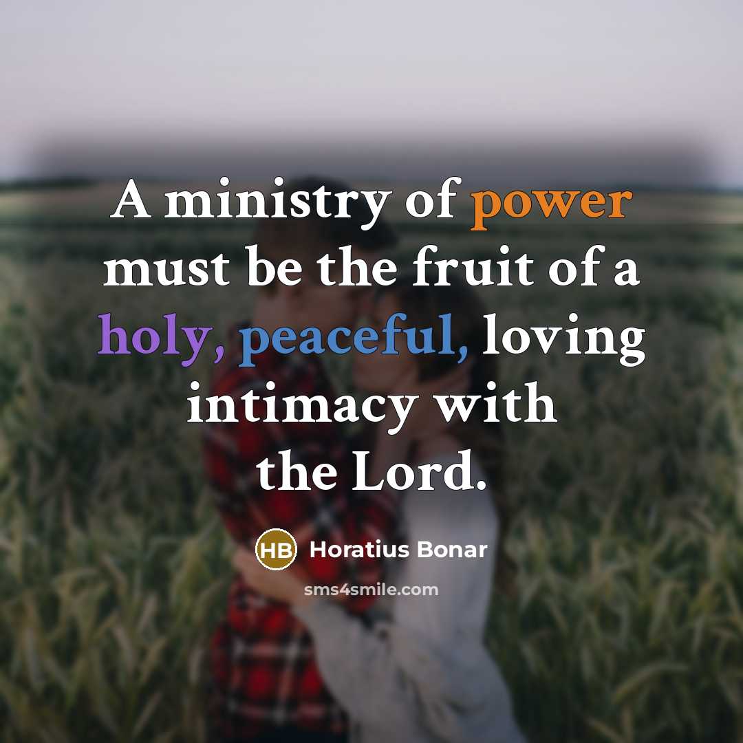 “A ministry of power must be the fruit of a…” quote by Horatius Bonar
