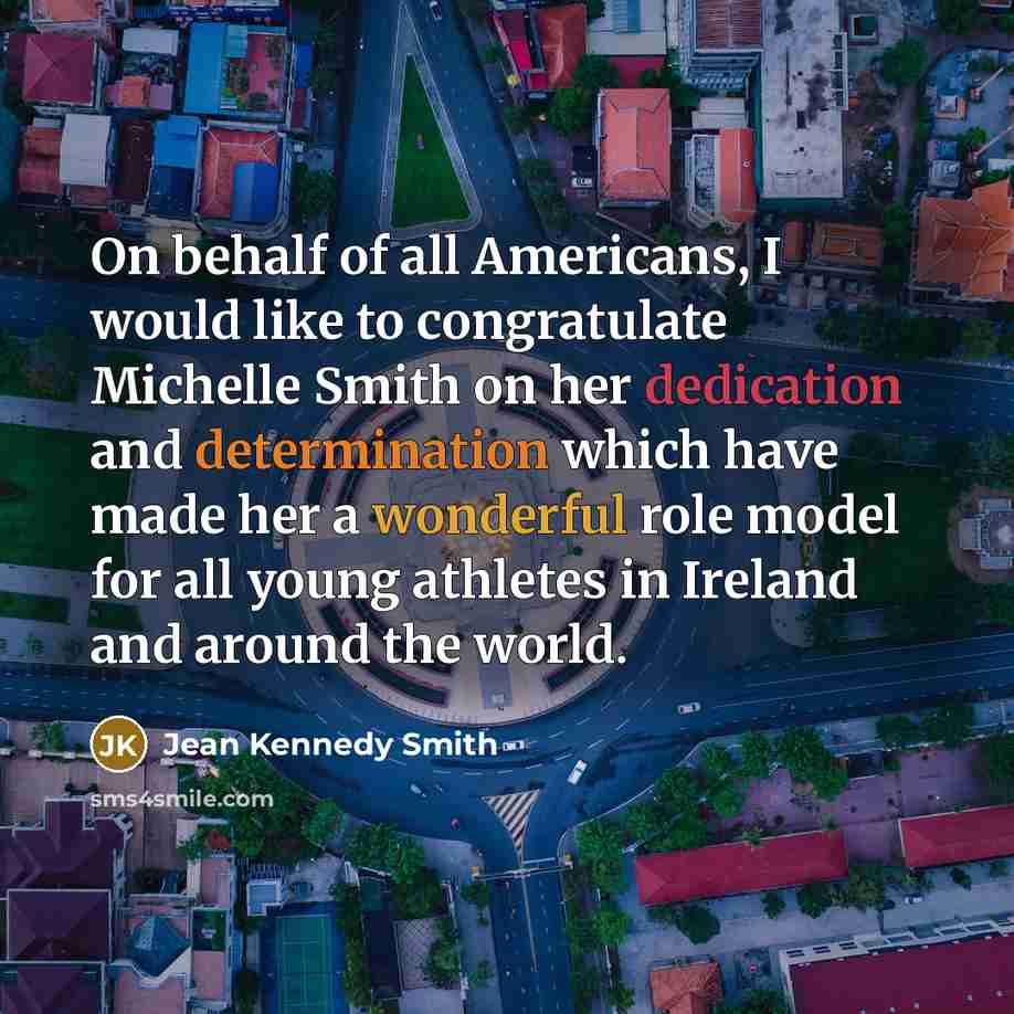“On behalf of all Americans, I would like to congratulate…” quote by Jean Kennedy Smith