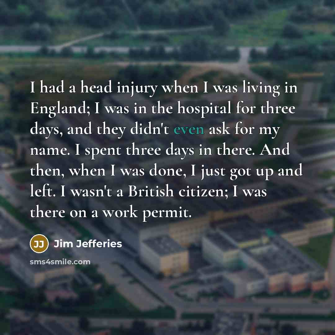 “I had a head injury when I was living in…” quote by Jim Jefferies