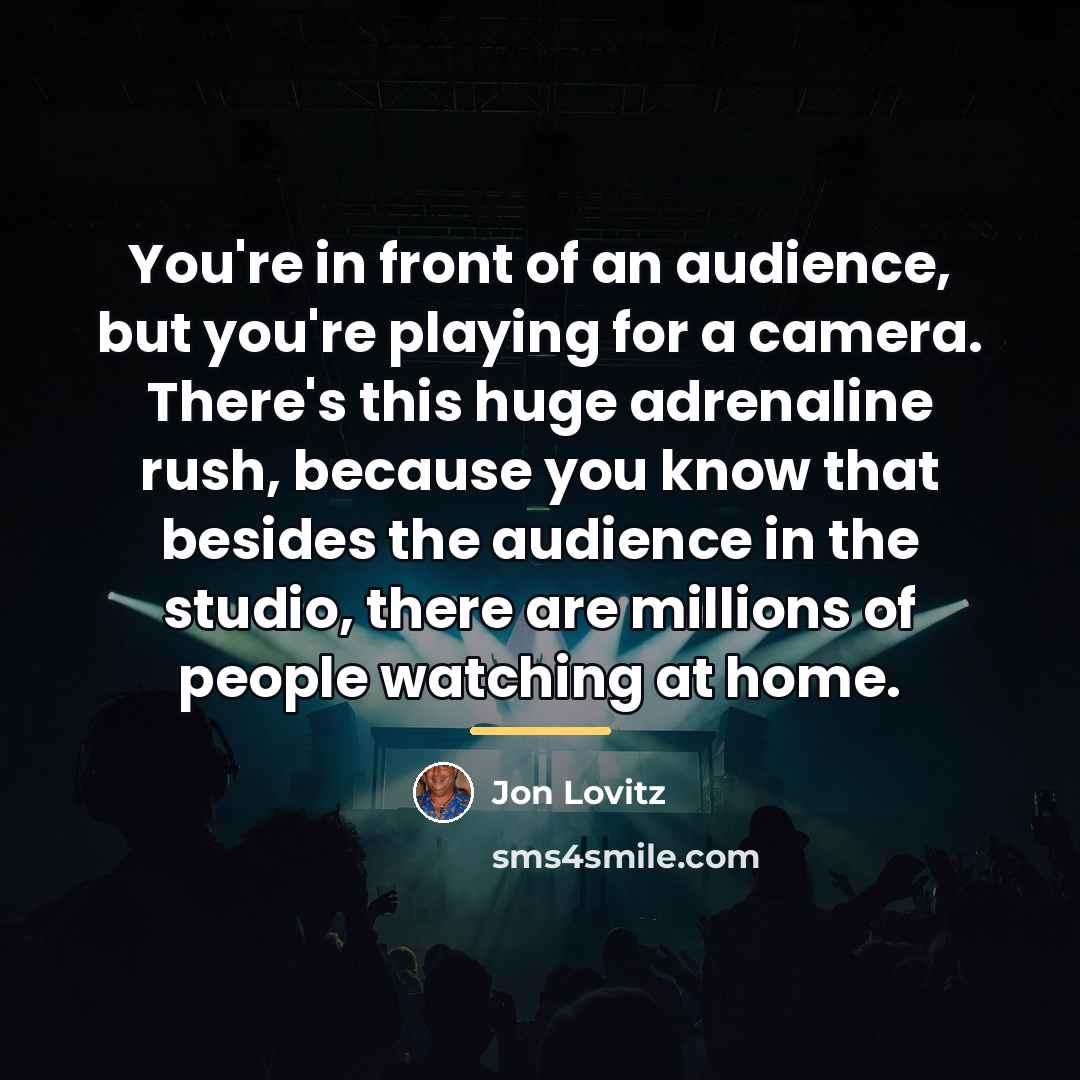 “You're in front of an audience, but you're playing for…” quote by Jon Lovitz
