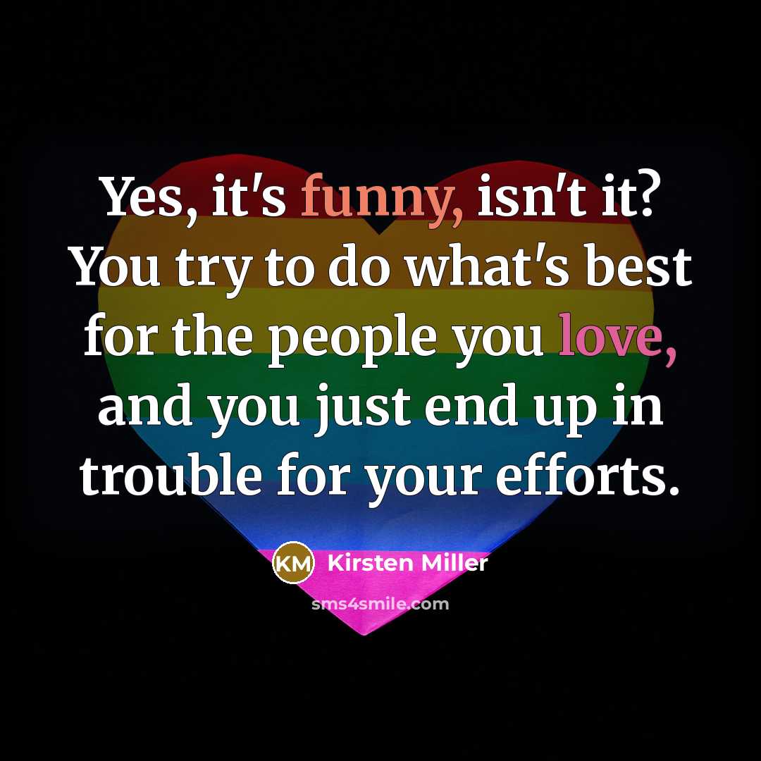 “Yes, it's funny, isn't it? You try to do what's…” quote by Kirsten Miller