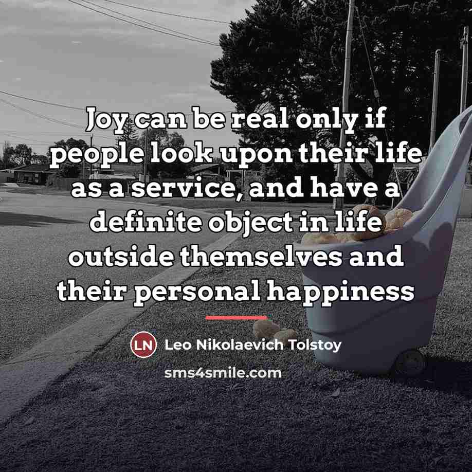 “Joy can be real only if people look upon their…” quote by Leo Nikolaevich Tolstoy