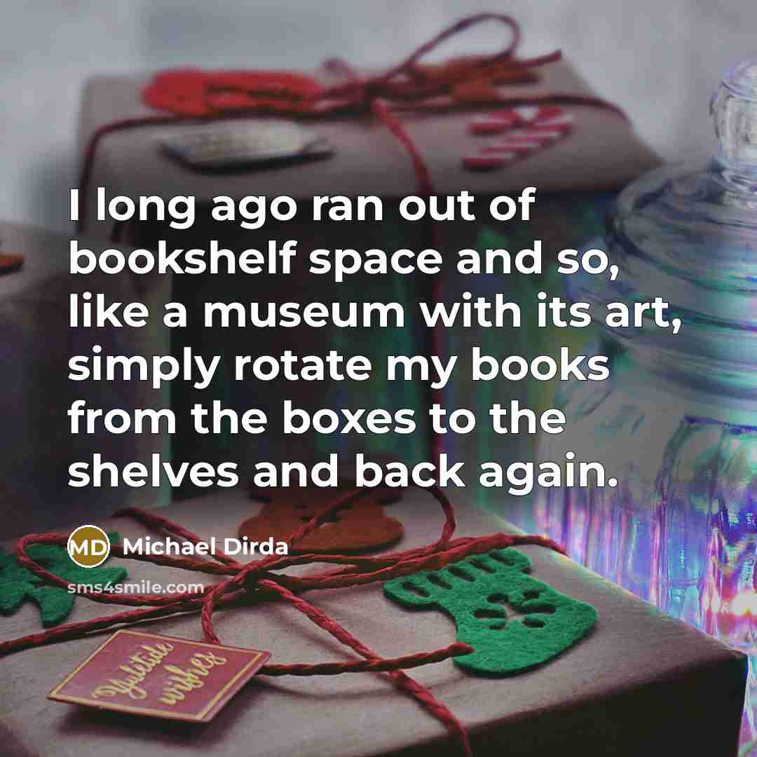 “I long ago ran out of bookshelf space and so,…” quote by Michael Dirda