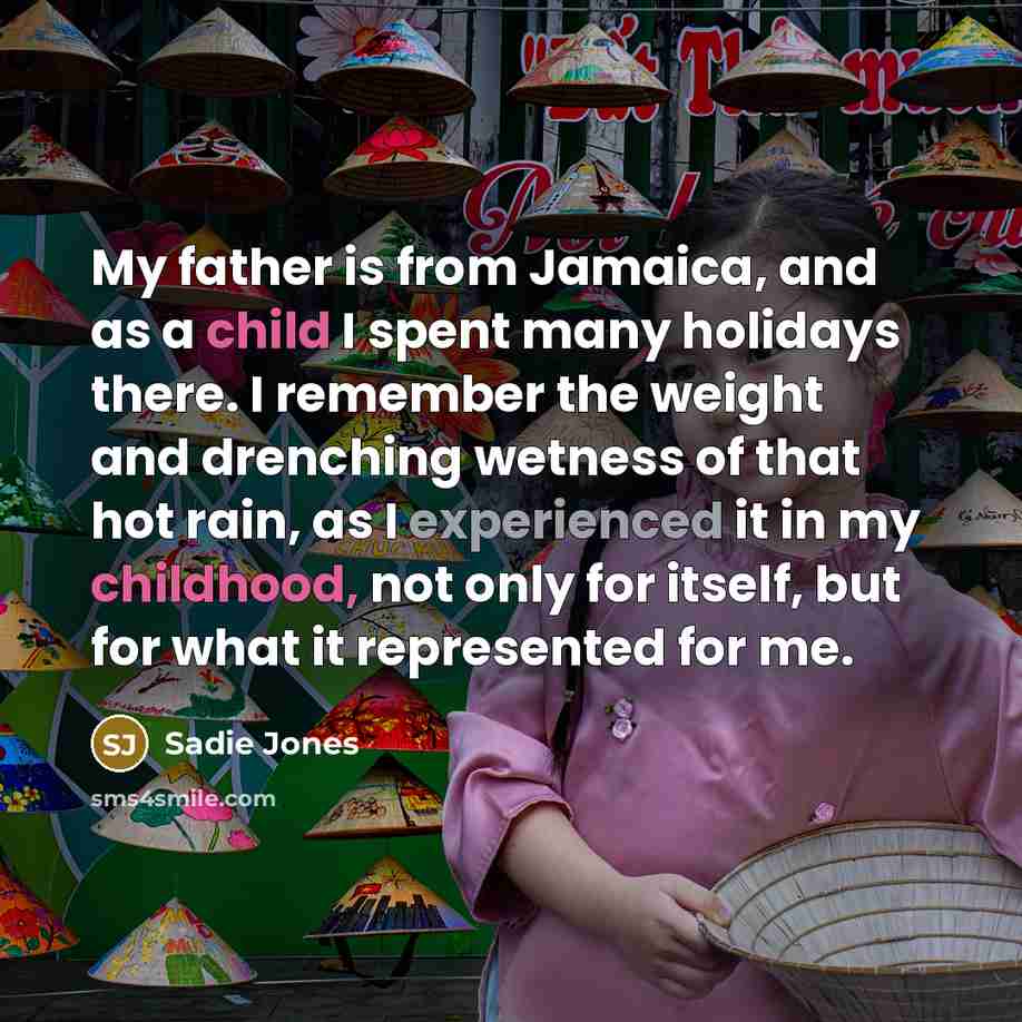 “My father is from Jamaica, and as a child I…” quote by Sadie Jones