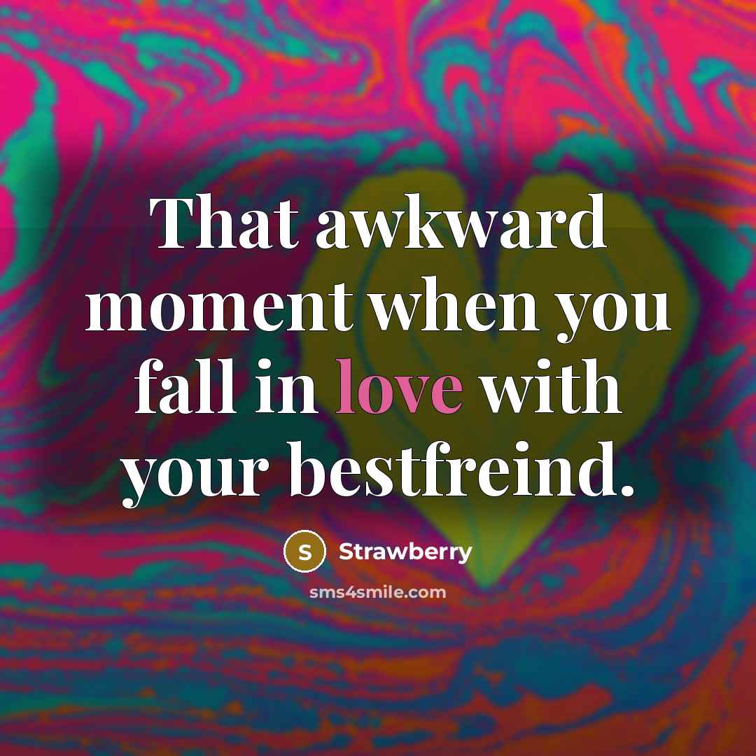 “That awkward moment when you fall in love with your…” quote by Strawberry