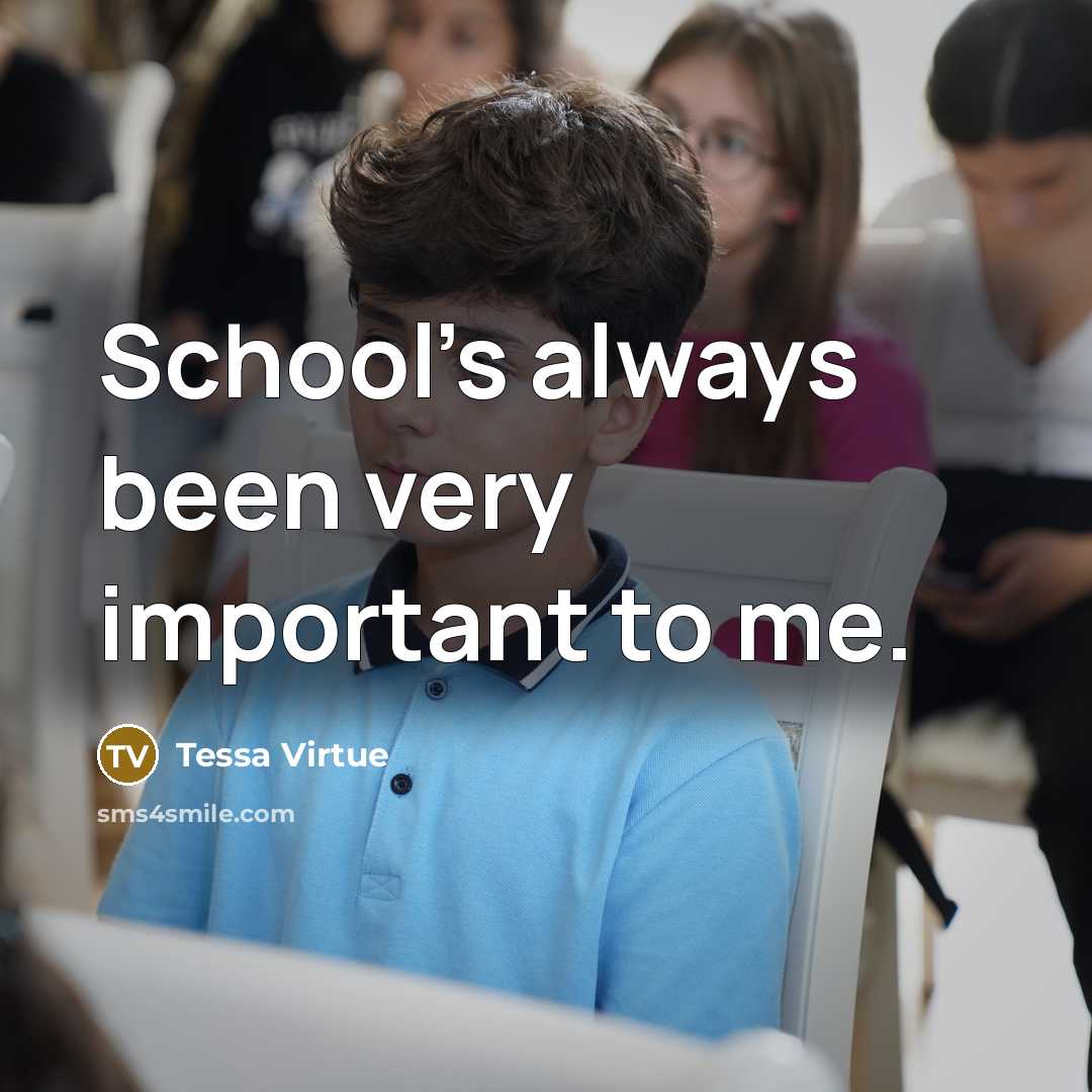 “School's always been very important to me.…” quote by Tessa Virtue