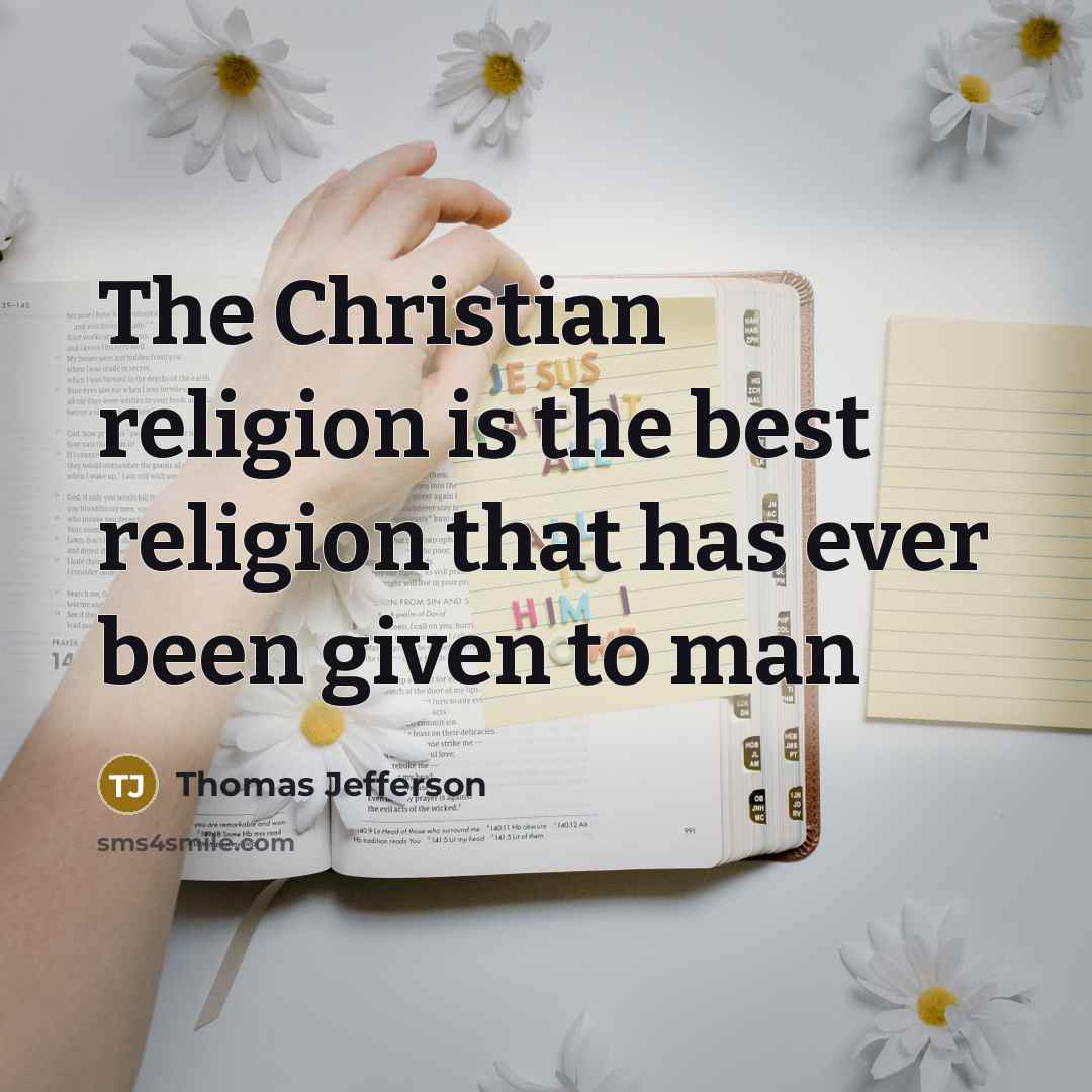 “The Christian religion is the best religion that has ever…” quote by Thomas Jefferson