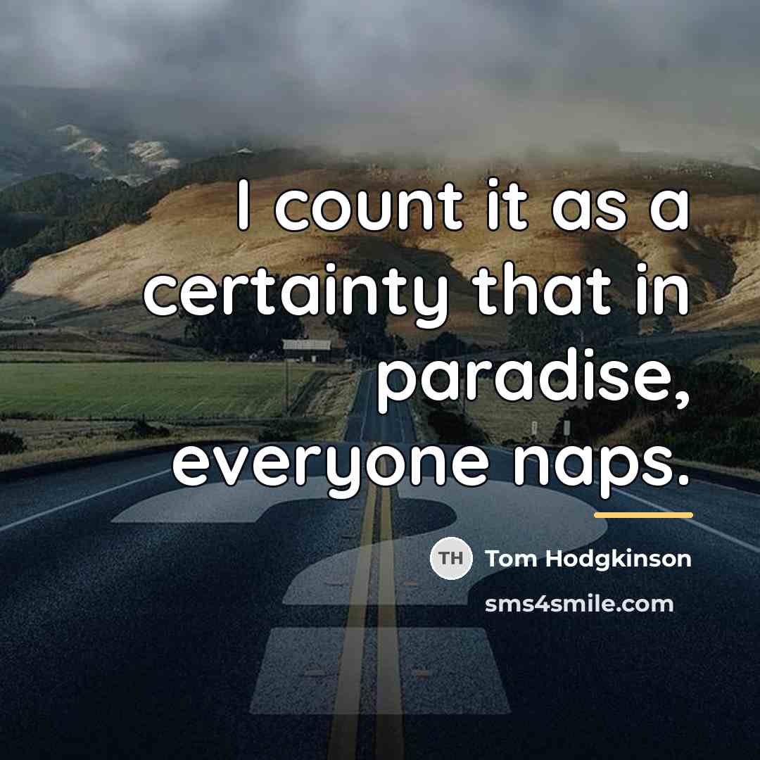 “I count it as a certainty that in paradise, everyone…” quote by Tom Hodgkinson