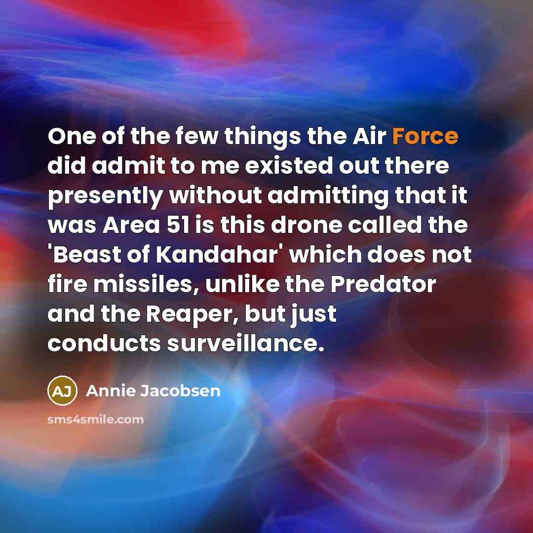 “One of the few things the Air Force did admit…” quote by Annie Jacobsen