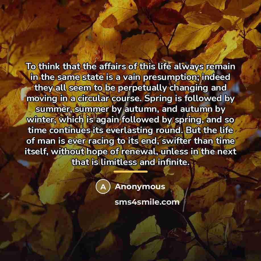 “To think that the affairs of this life always remain…” quote by Anonymous