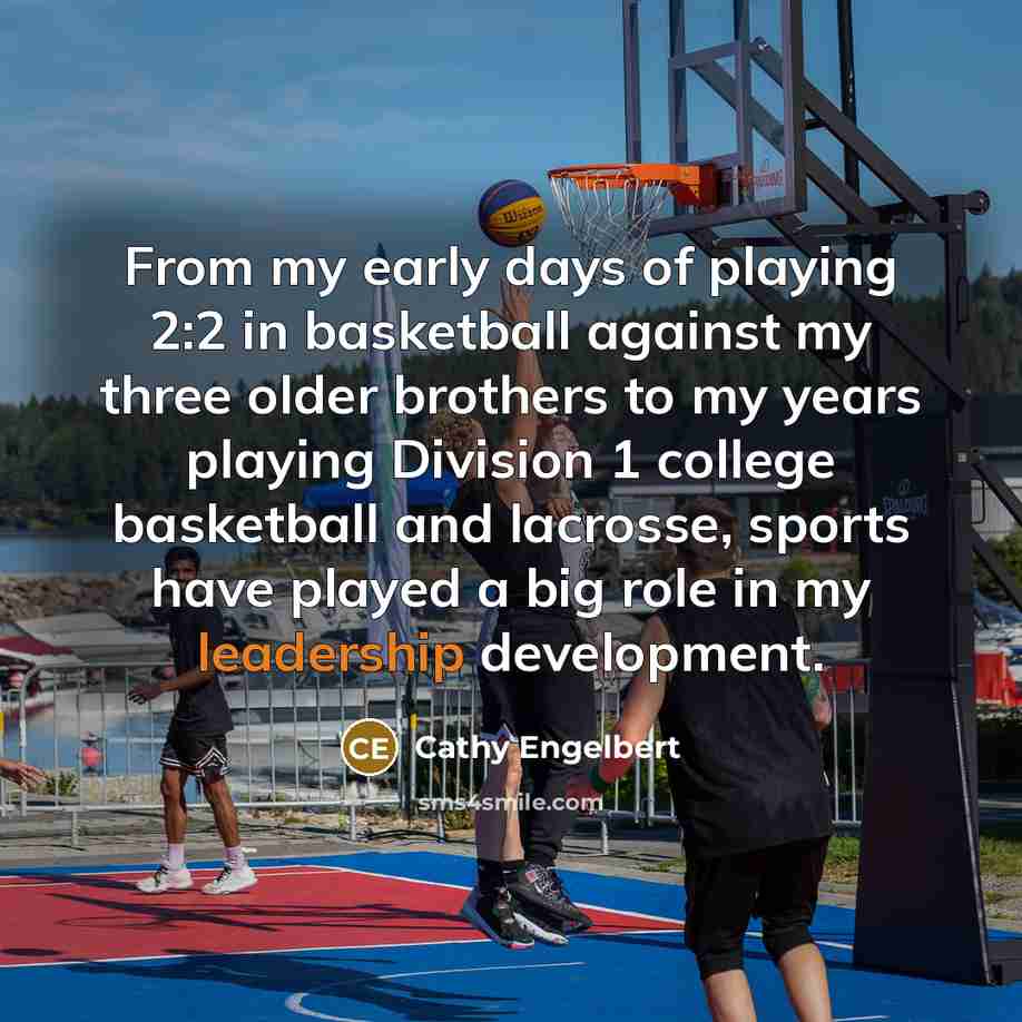 “From my early days of playing 2:2 in basketball against…” quote by Cathy Engelbert