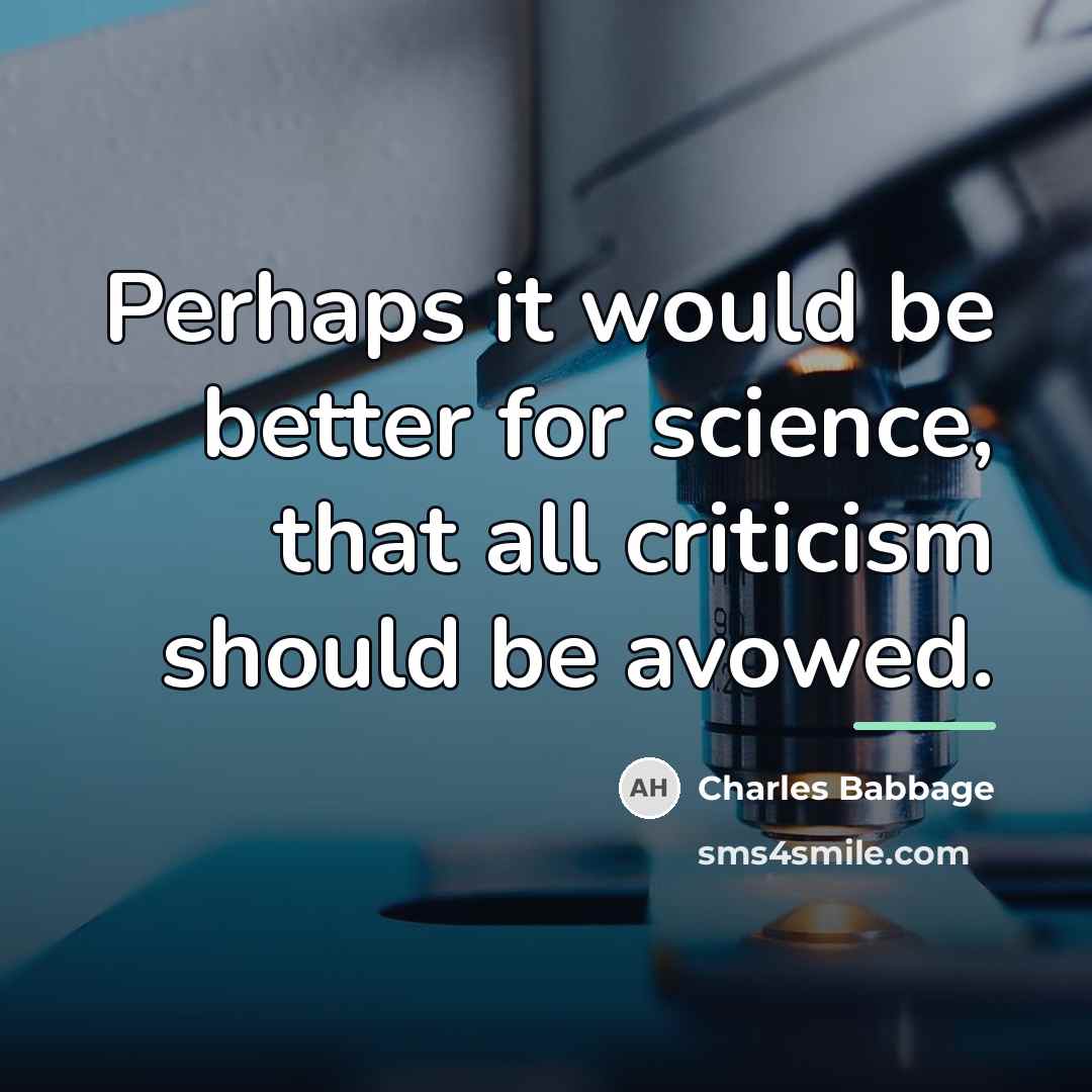 “Perhaps it would be better for science, that all criticism…” quote by Charles Babbage