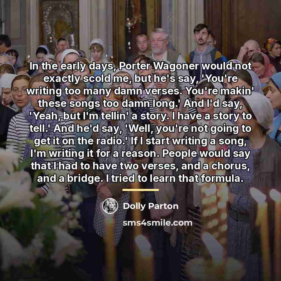 “In the early days, Porter Wagoner would not exactly scold…” quote by Dolly Parton